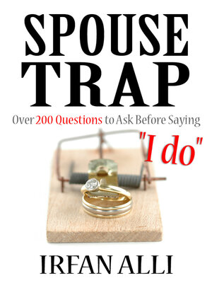 cover image of SPOUSE-TRAP Over 200 Questions to Ask Before Saying "I do"